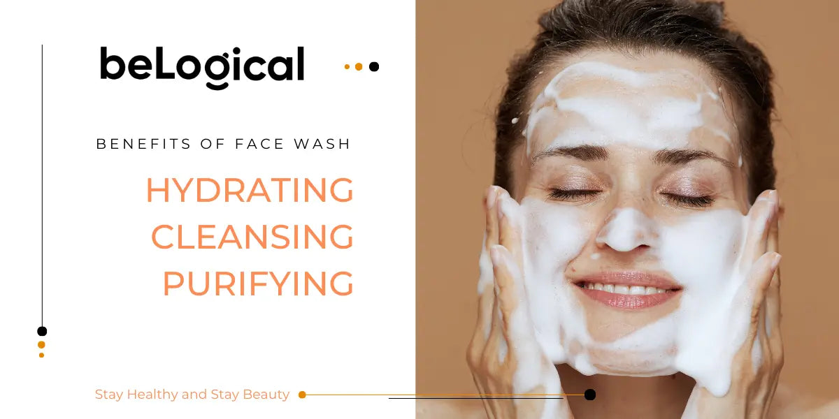 Benefits-of-Face-Wash-Why-It-s-More-Than-Just-Cleansing beLogical