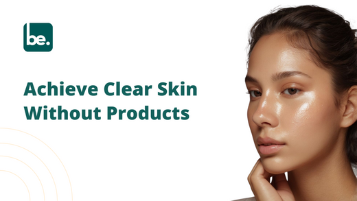 Achieve Clear Skin Without Products