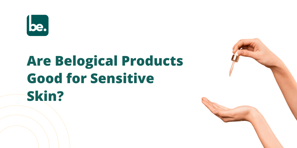 Are Belogical Products Good for Sensitive Skin?