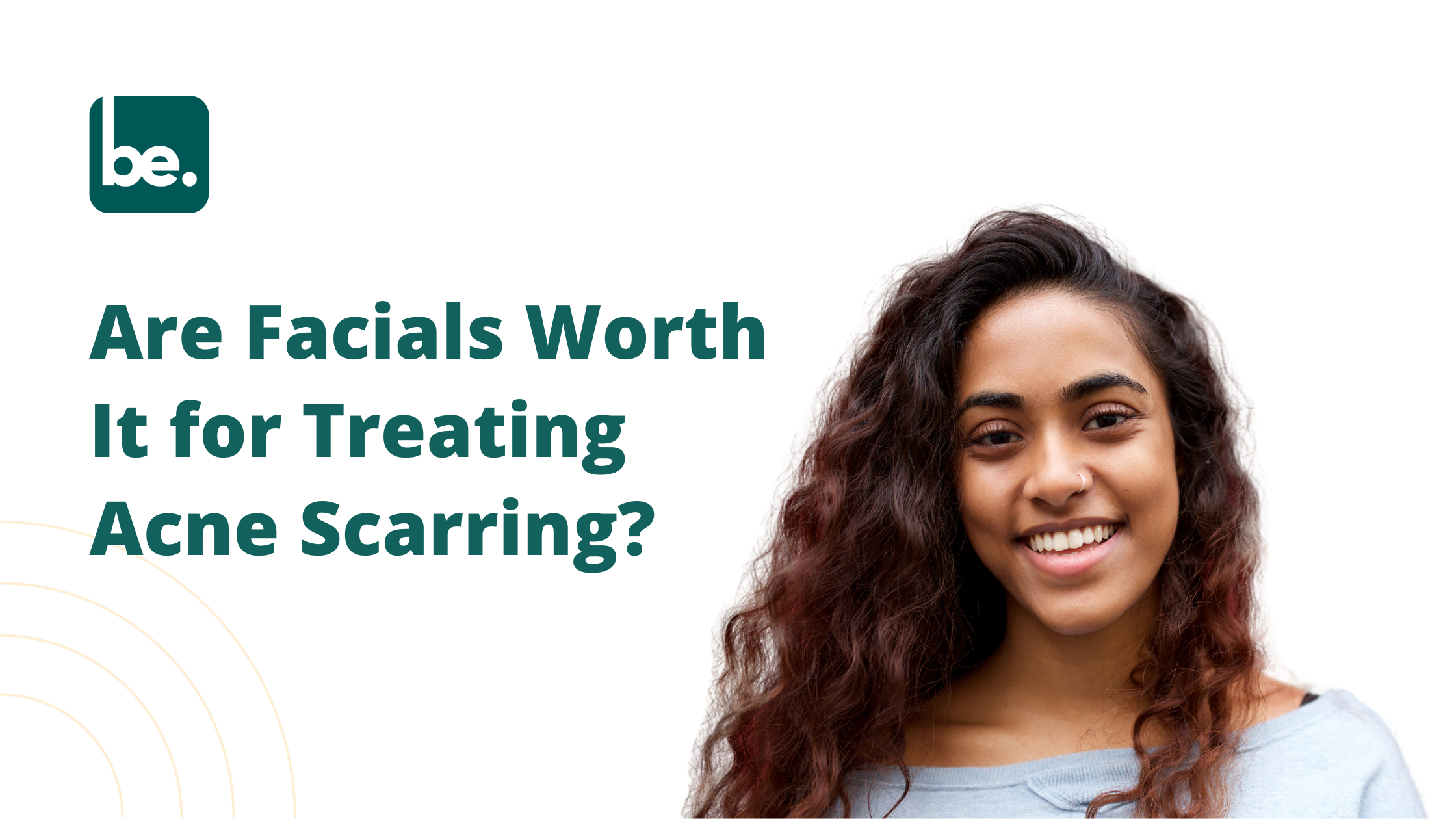 Are Facials Worth It for Treating Acne Scarring?