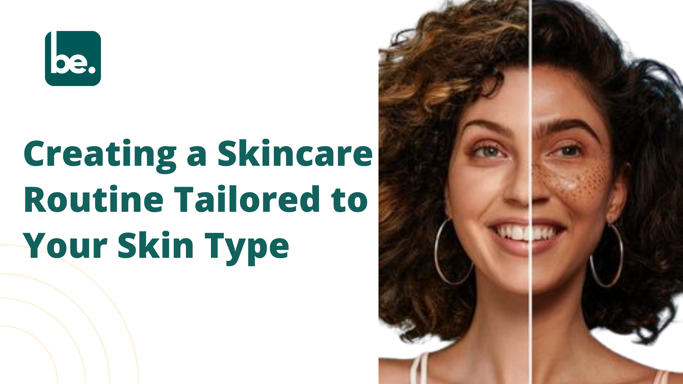 Creating a Skincare Routine Tailored to Your Skin Type