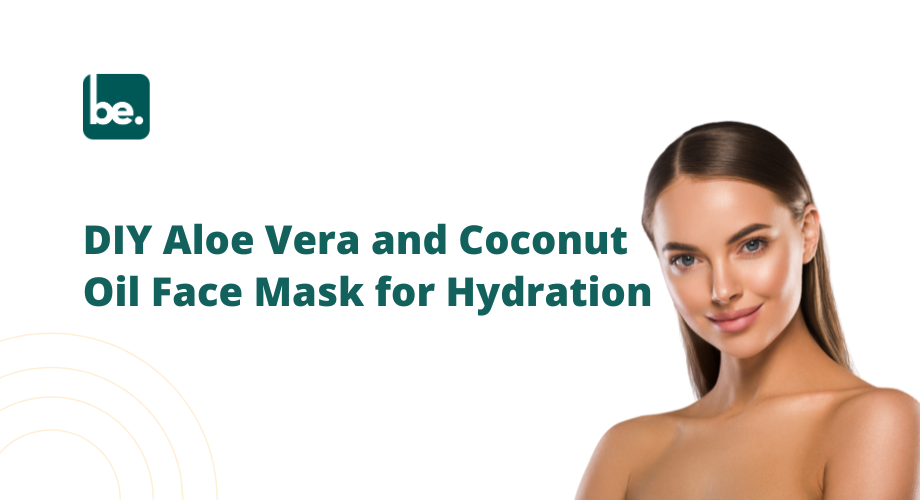 DIY Aloe Vera and Coconut Oil Face Mask for Hydration