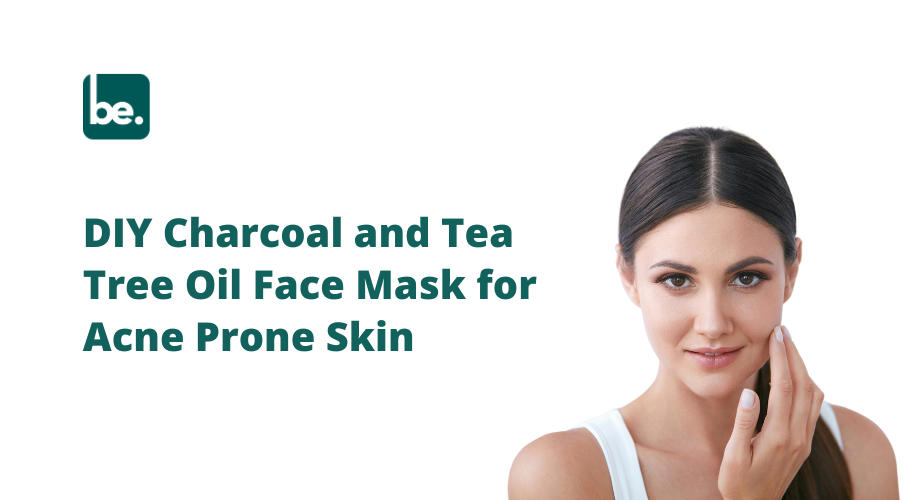 DIY Charcoal and Tea Tree Oil Face Mask for Acne Prone Skin