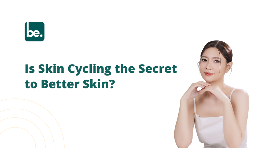 Is Skin Cycling the Secret to Better Skin?
