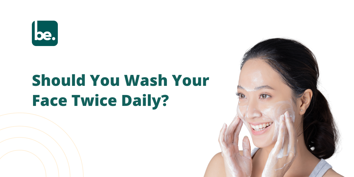 The Truth About Whether You Should Wash Your Face Twice a Day
