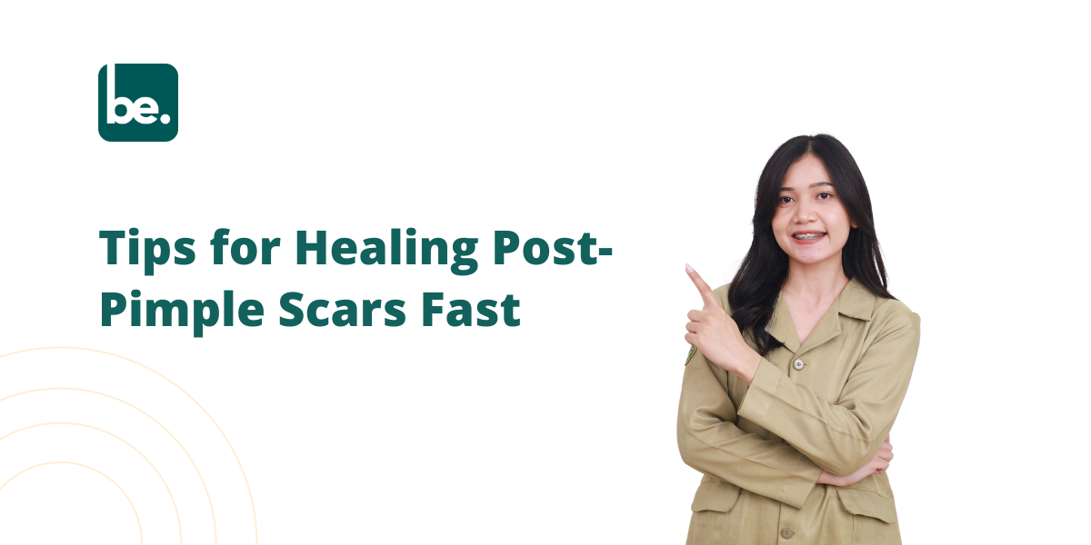 Tips for Healing Post-Pimple Scars Fast