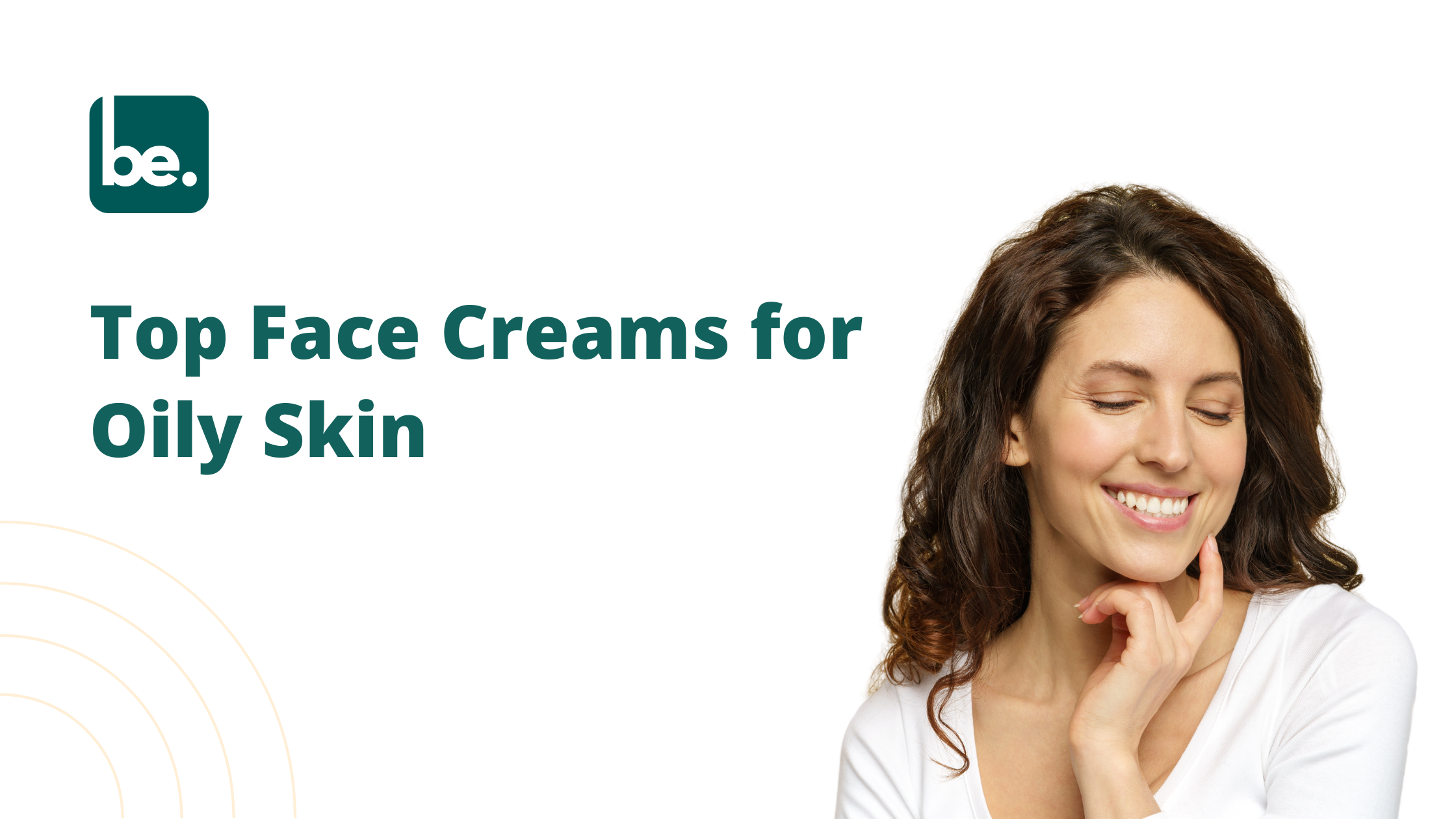Top Face Creams for Oily Skin