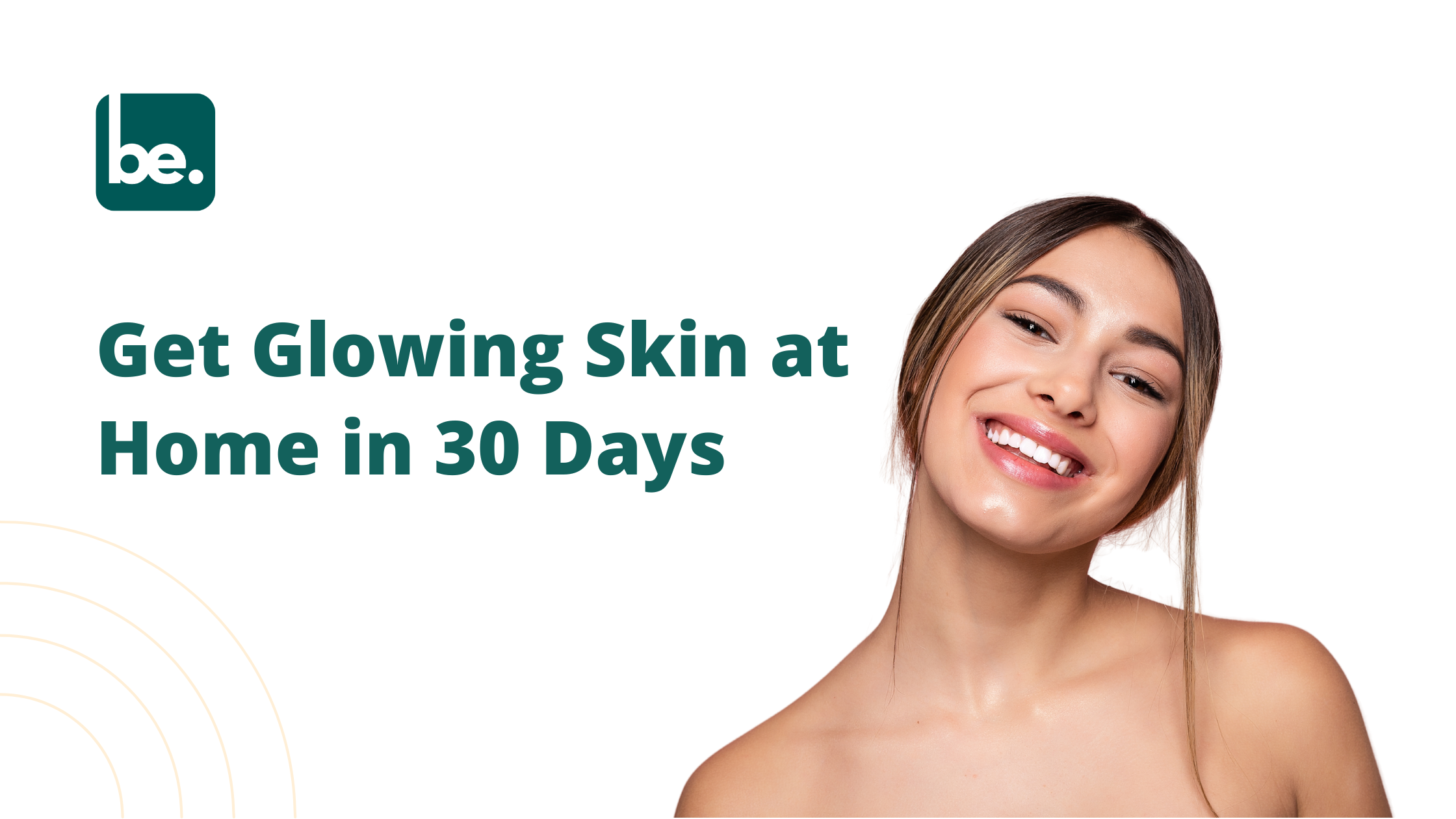 Get Glowing Skin at Home in 30 Days
