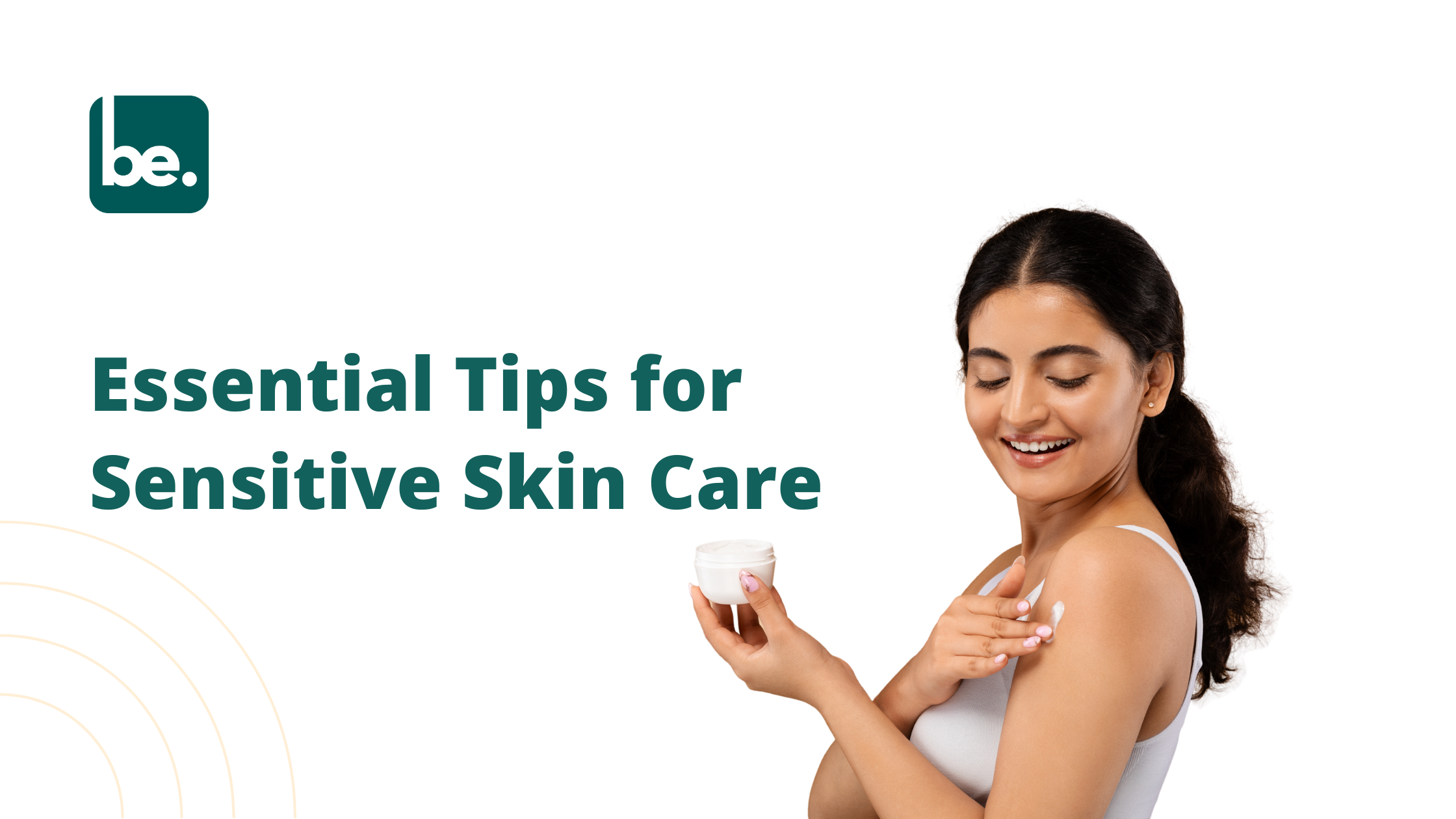 Essential Tips for Sensitive Skin Care
