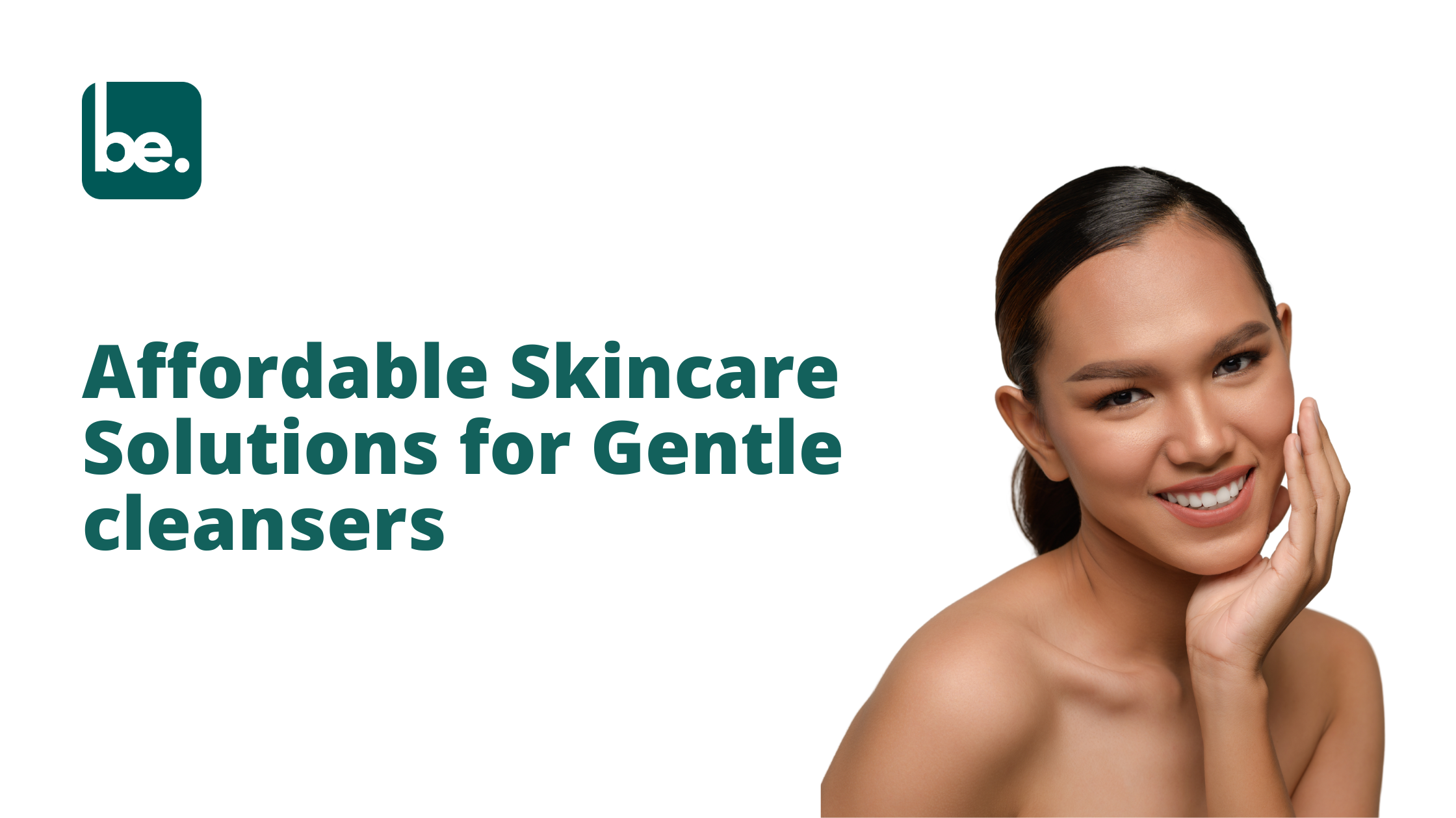 Affordable Skincare Solutions for Gentle cleansers