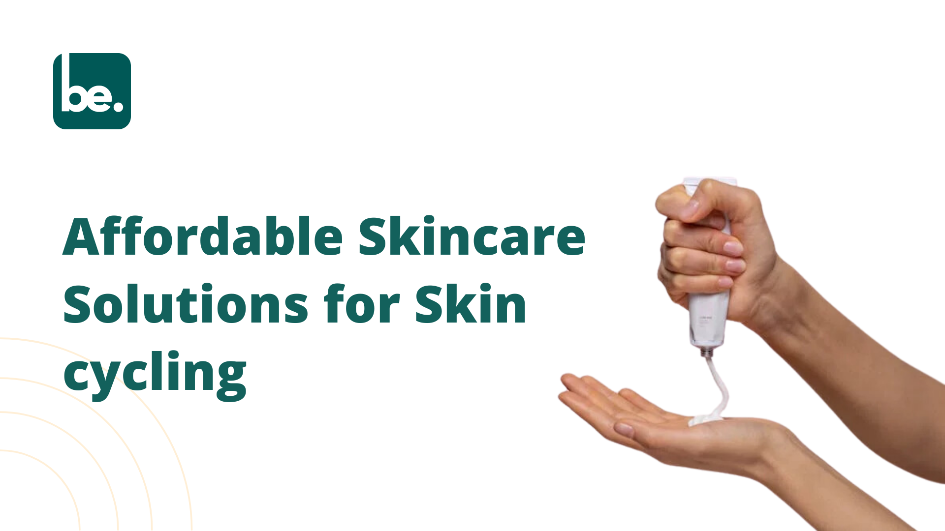 Affordable Skincare Solutions for Skin cycling