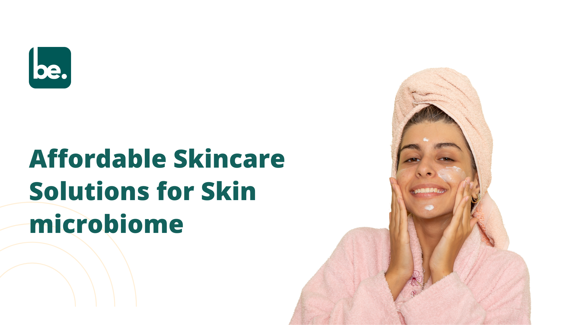 Affordable Skincare Solutions for Skin microbiome