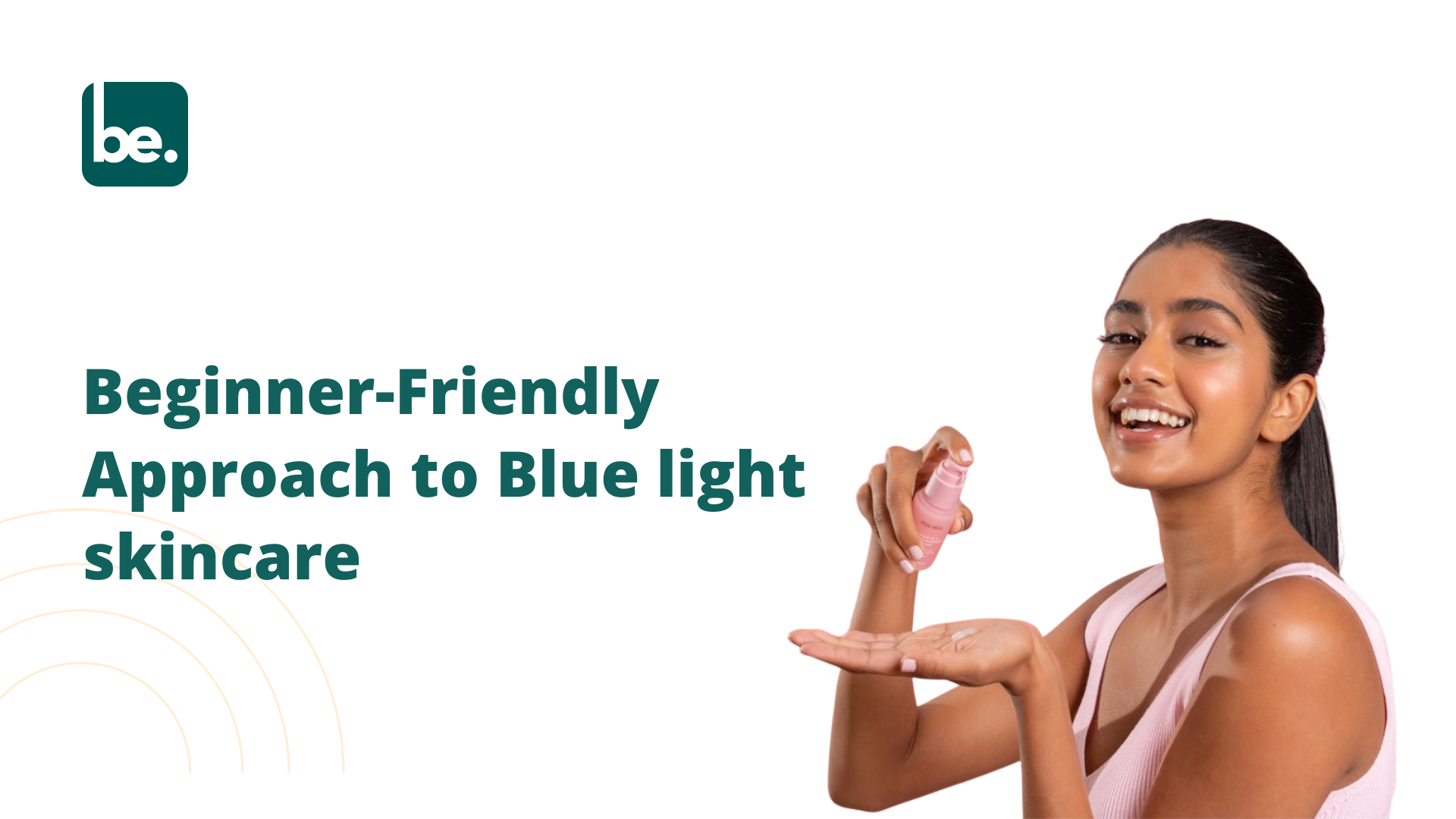 Beginner-Friendly Approach to Blue light skincare