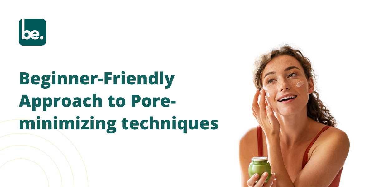 Beginner-Friendly Approach to Pore-minimizing techniques