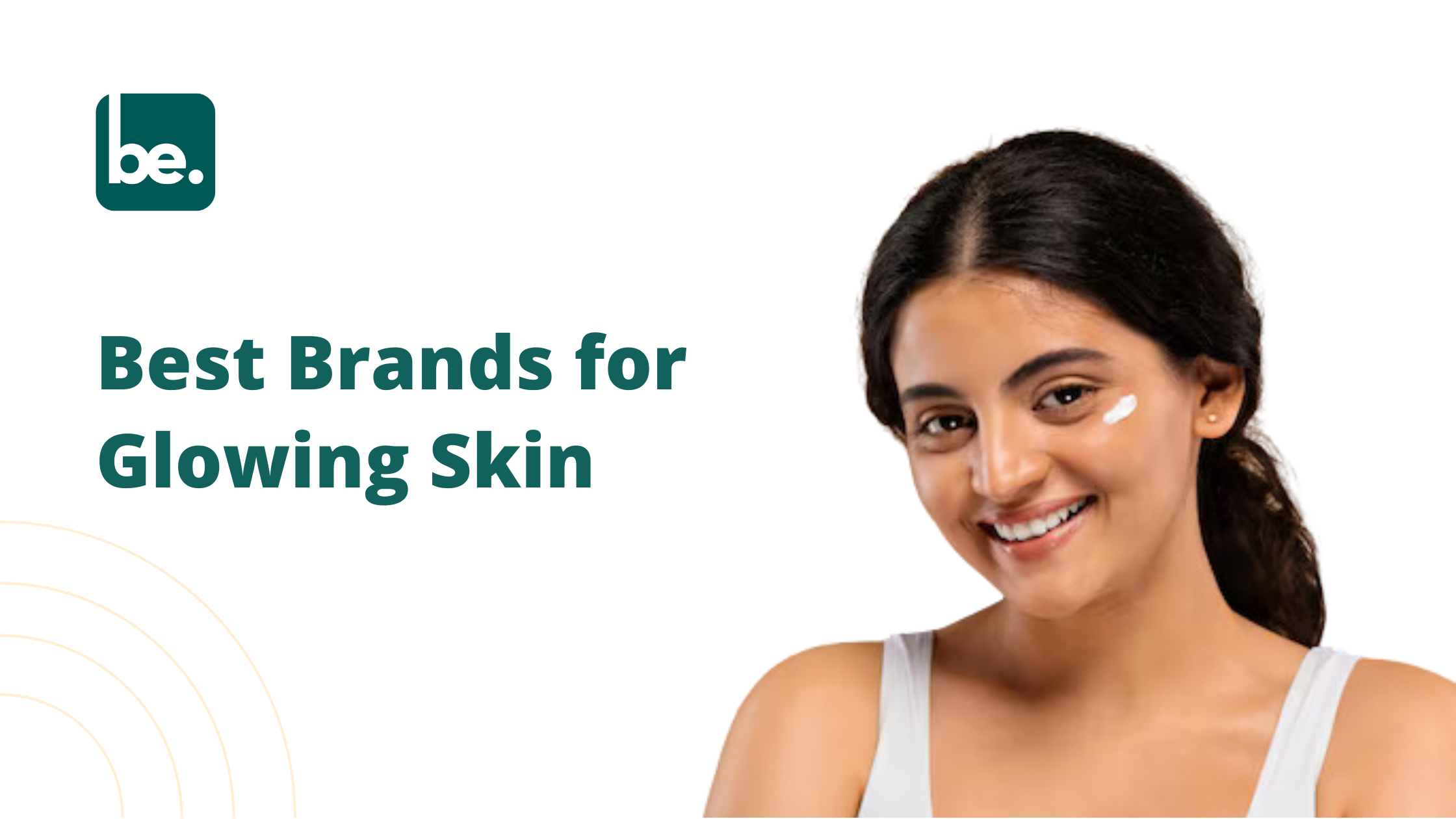 Best Brands for Glowing Skin