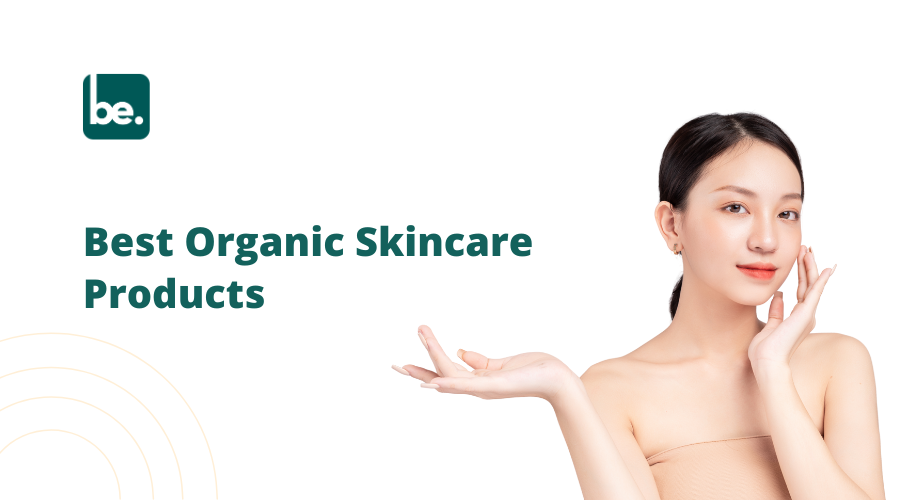 Best Organic Skincare Products