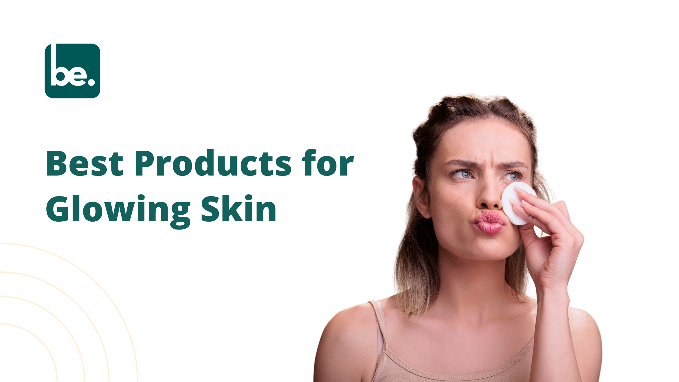 Best Products for Glowing Skin