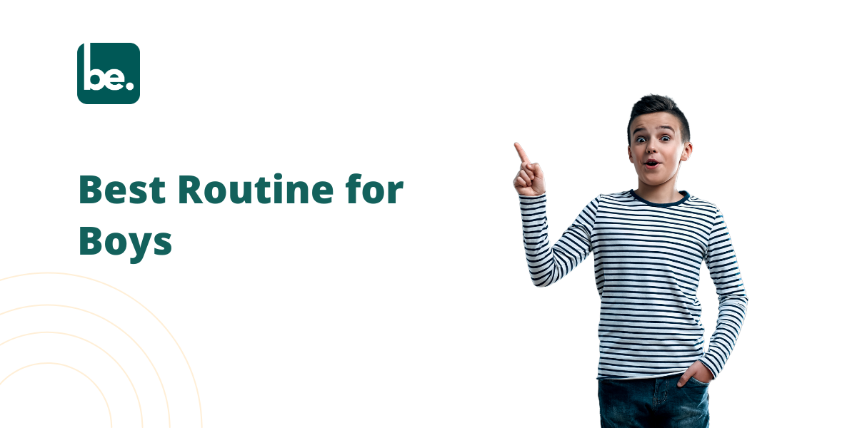 Best Routine for Boys - Belogical Wellness Private Limited