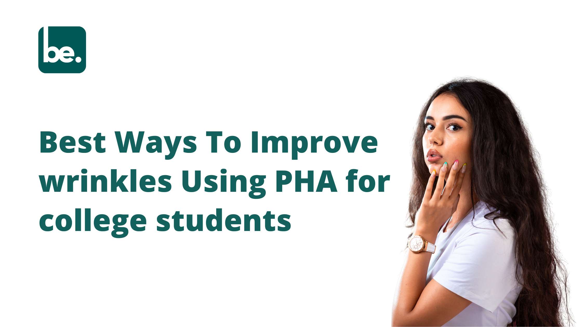 Best Ways To Improve wrinkles Using PHA for college students