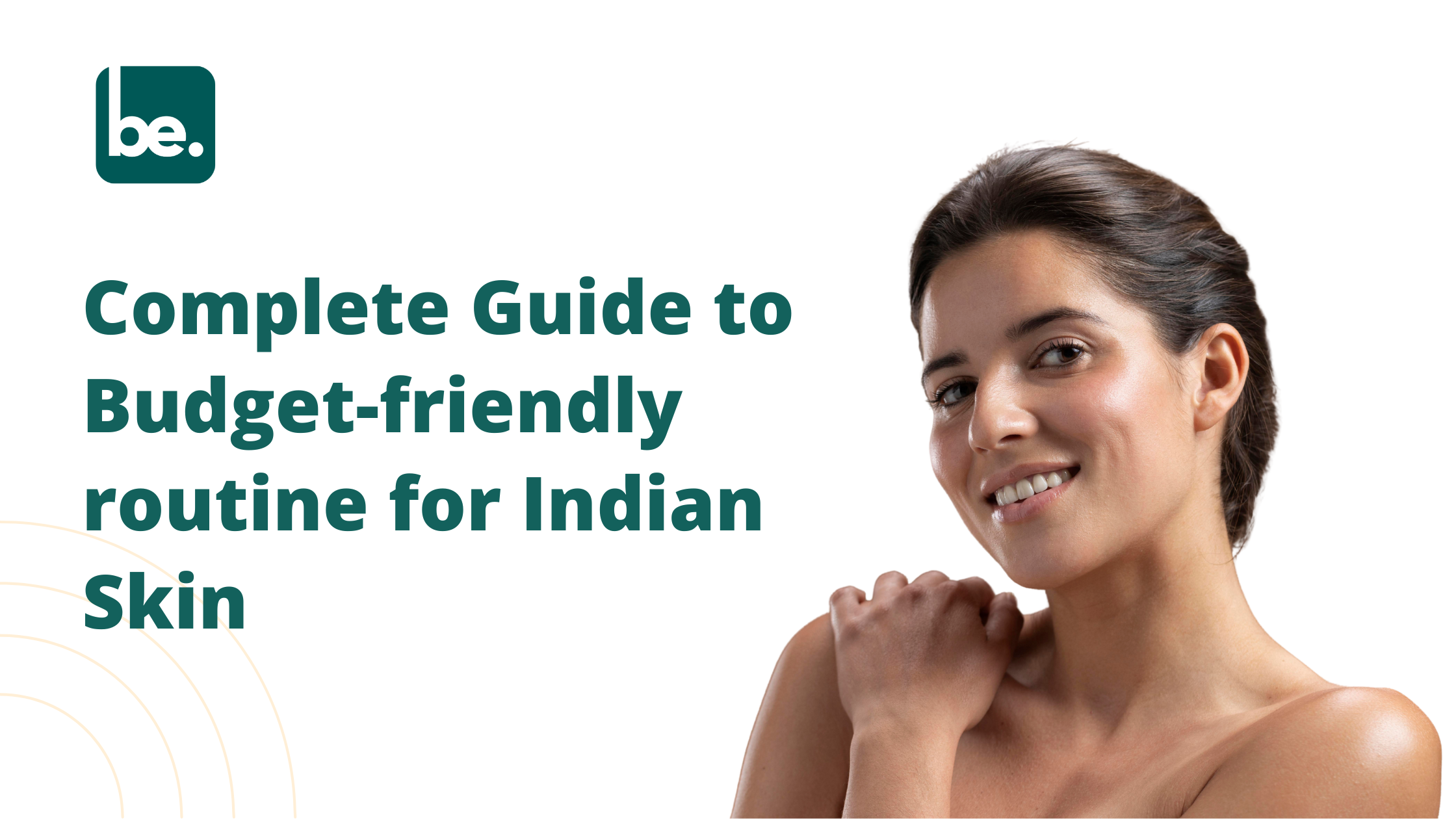 Complete Guide to Budget-friendly routine for Indian Skin – Belogical ...