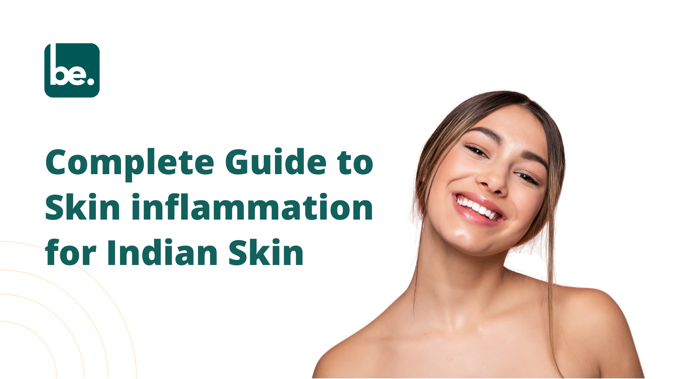 Complete Guide to Skin inflammation for Indian Skin