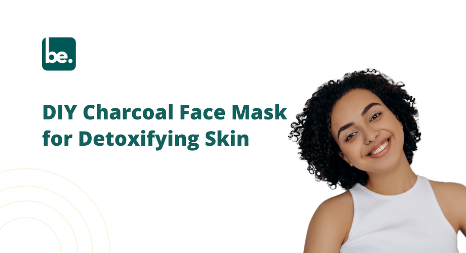 DIY Charcoal Face Mask for Detoxifying Skin
