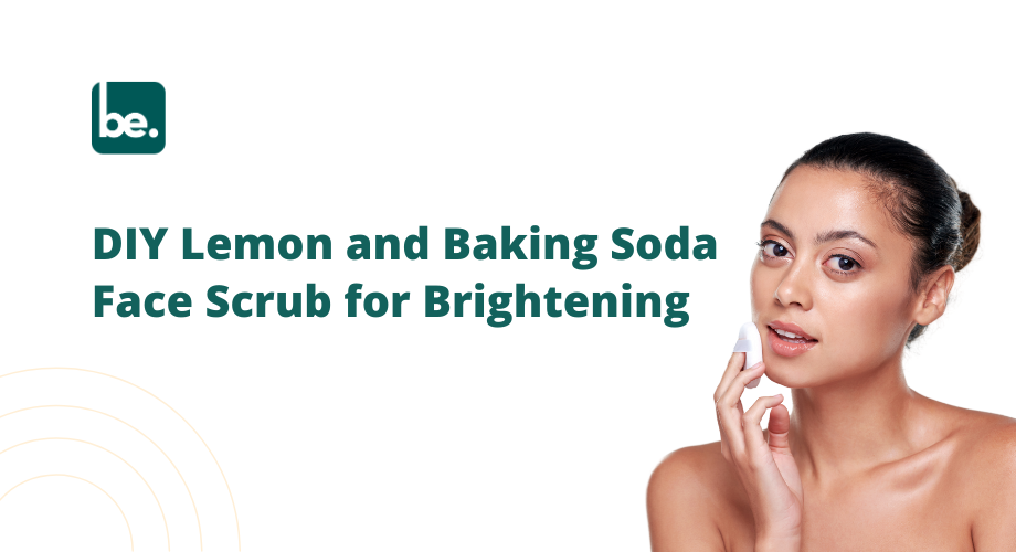 DIY Lemon and Baking Soda Face Scrub for Brightening