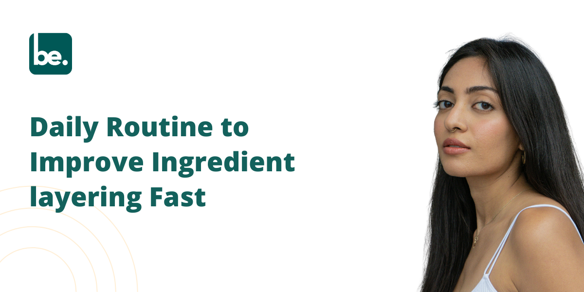 Daily Routine to Improve Ingredient layering Fast