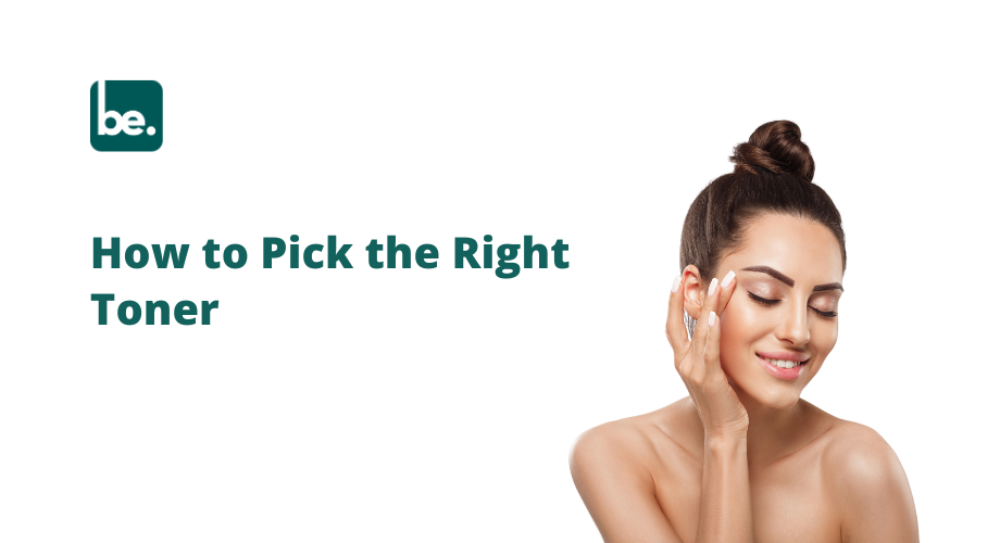 How to Pick the Right Toner