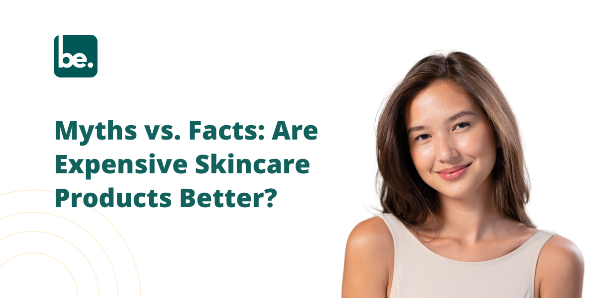 Myths vs. Facts: Are Expensive Skincare Products Always More Effective?