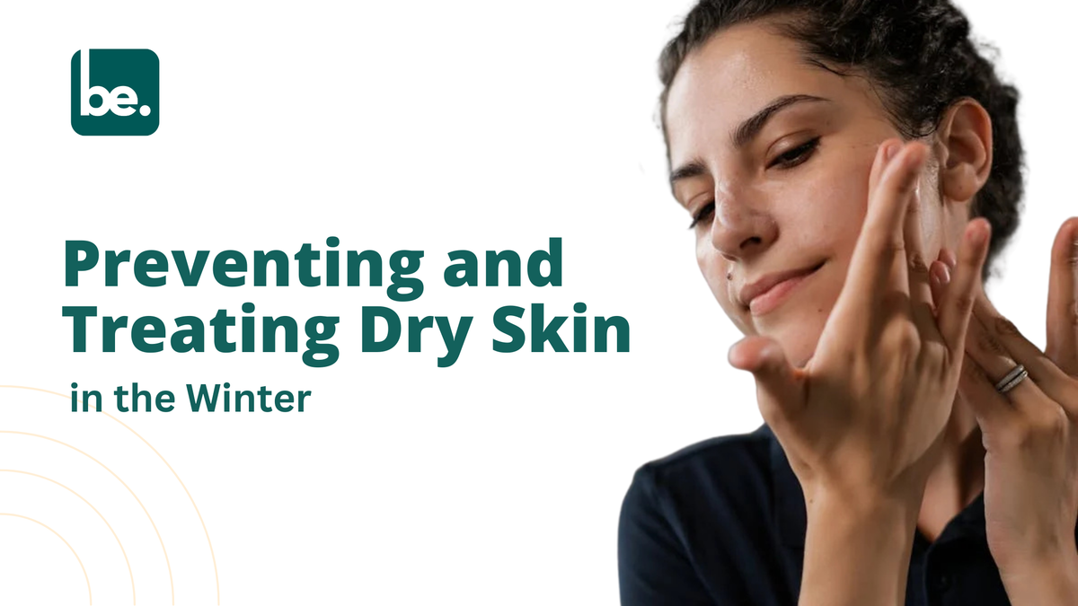 Preventing and Treating Dry Skin in the Winter - Belogical Wellness ...