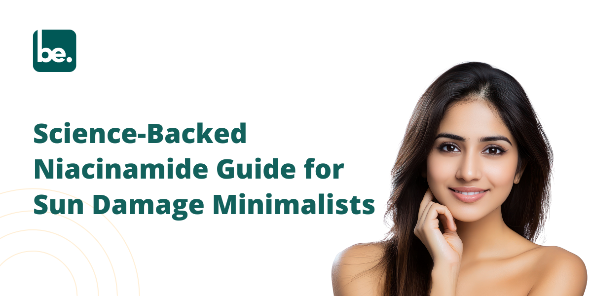 Science-Backed Niacinamide Guide for Sun Damage Minimalists