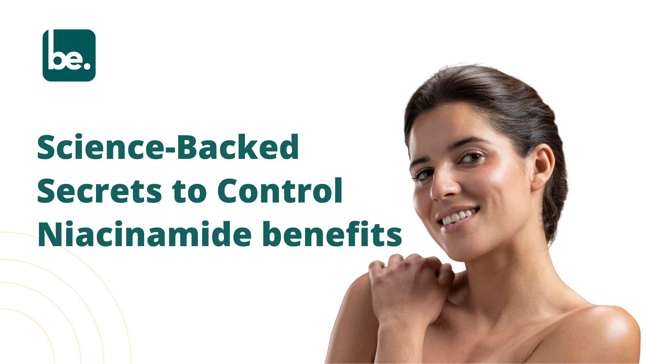 Science-Backed Secrets to Control Niacinamide benefits