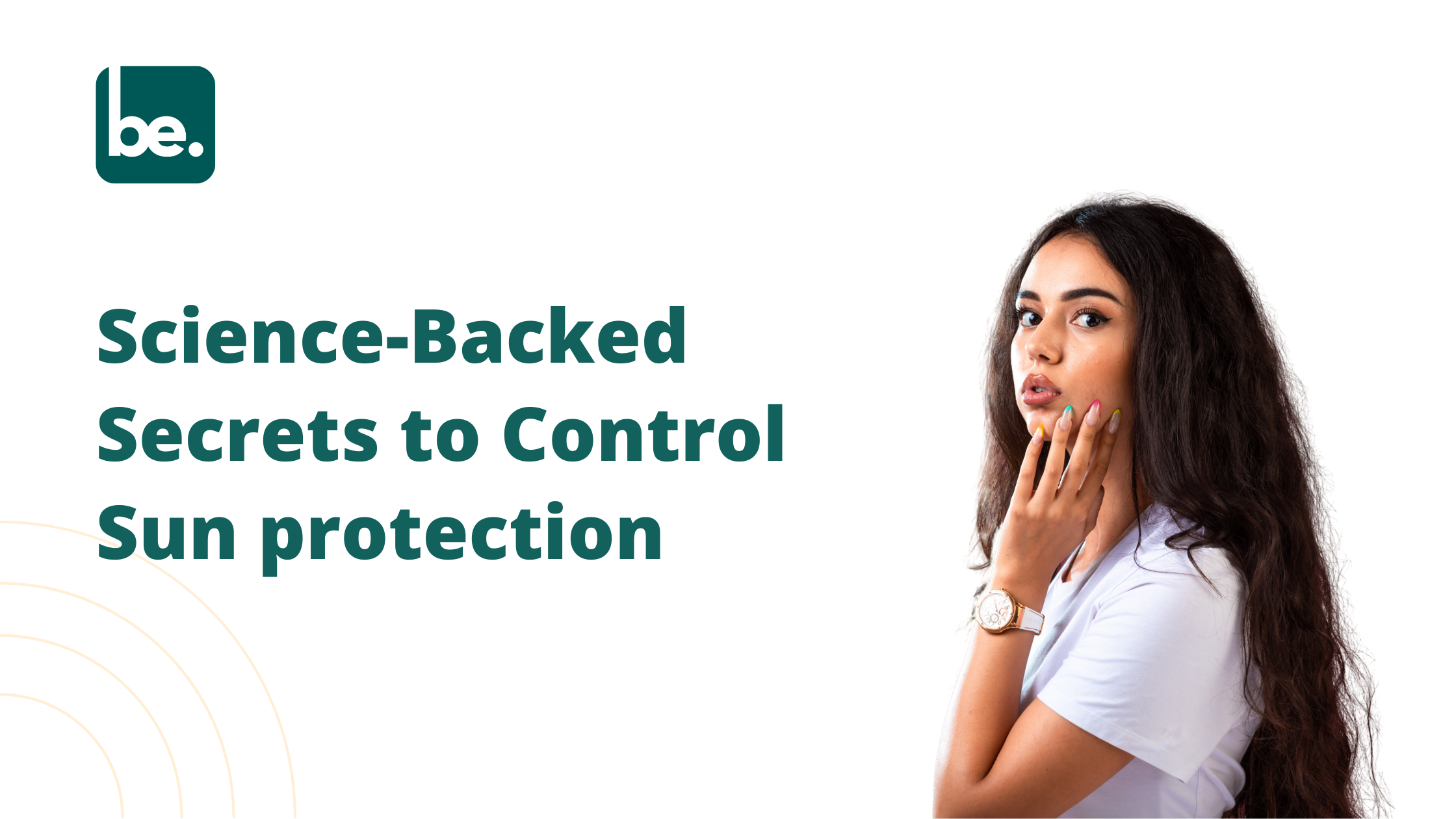 Science-Backed Secrets to Control Sun protection