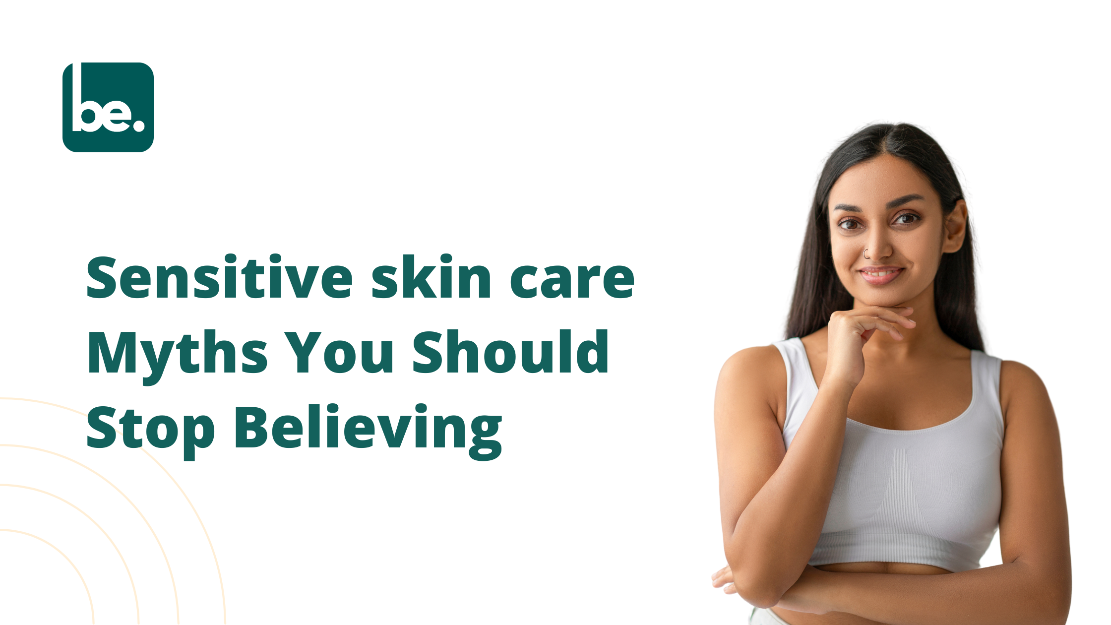 Sensitive skin care Myths You Should Stop Believing