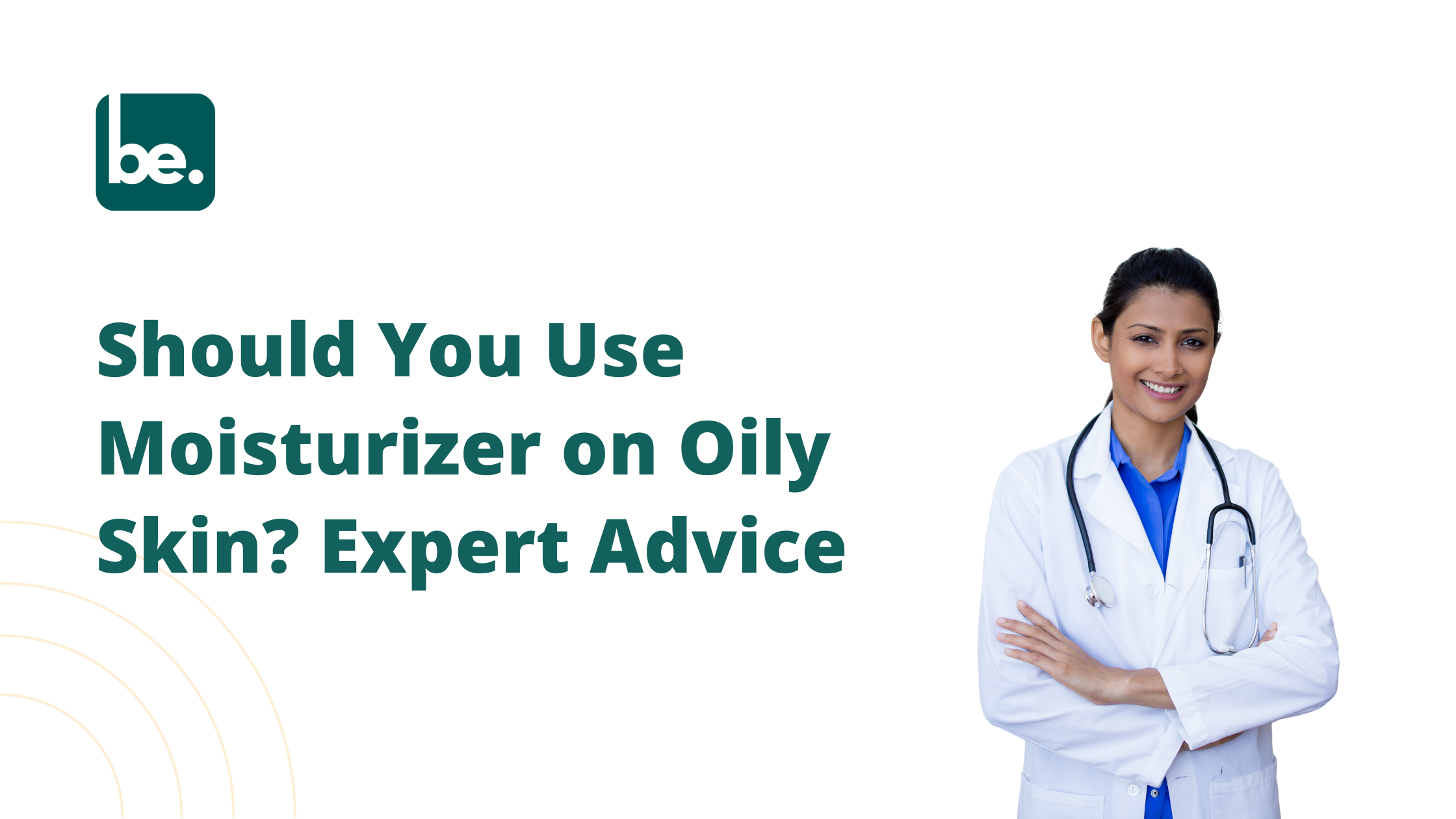 Should You Use Moisturizer on Oily Skin? Expert Advice