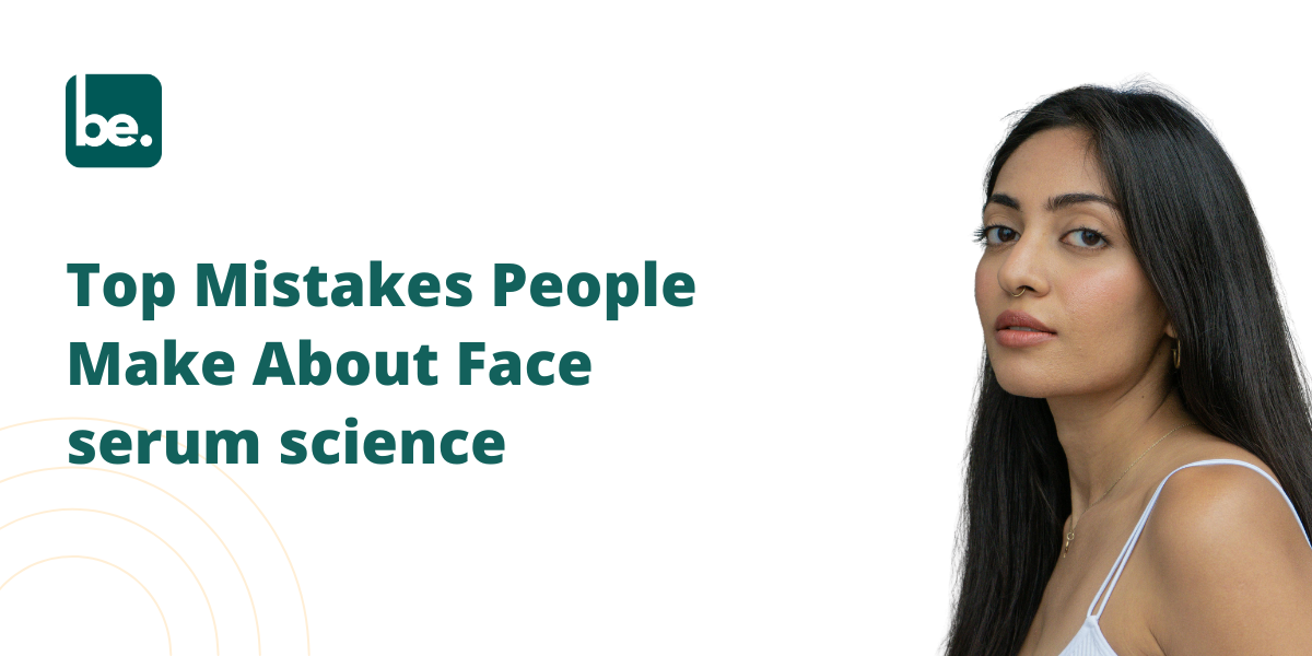 Top Mistakes People Make About Face serum science