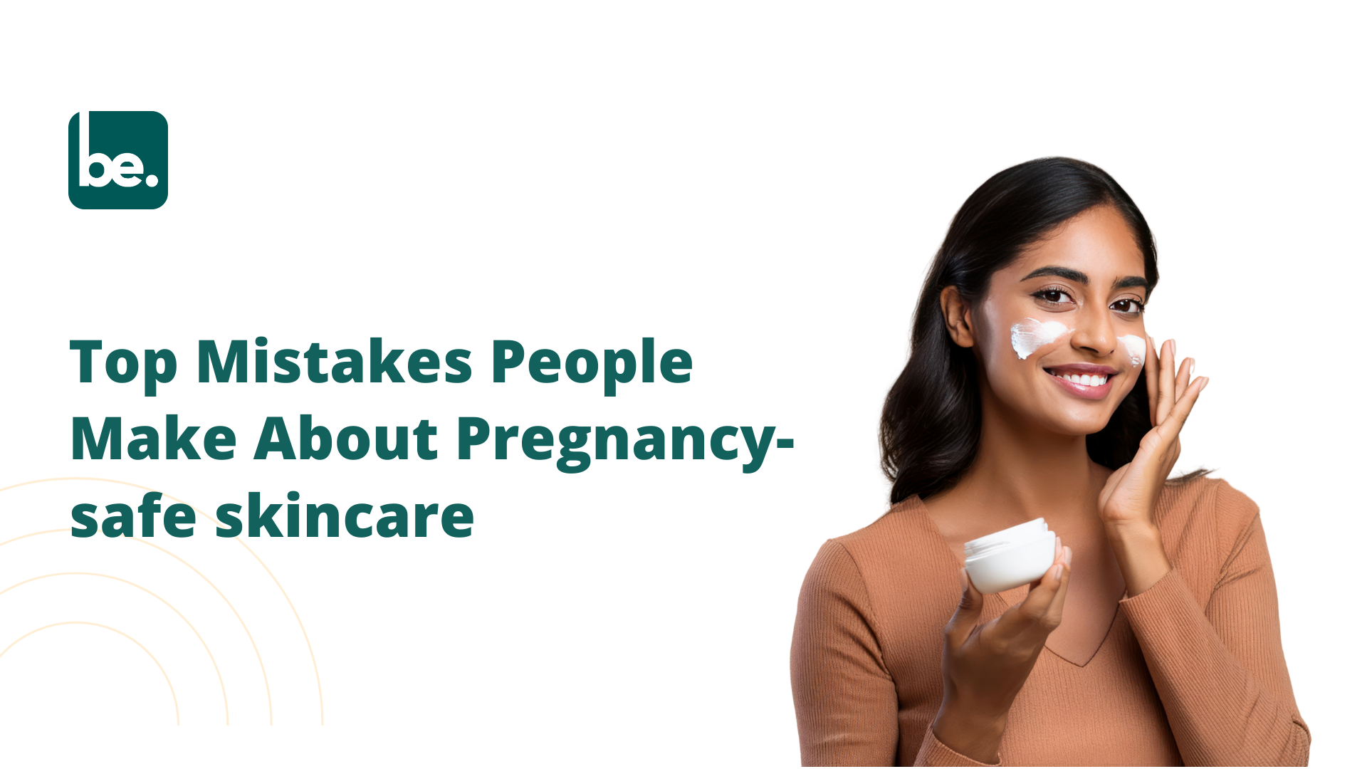 Top Mistakes People Make About Pregnancy-safe skincare
