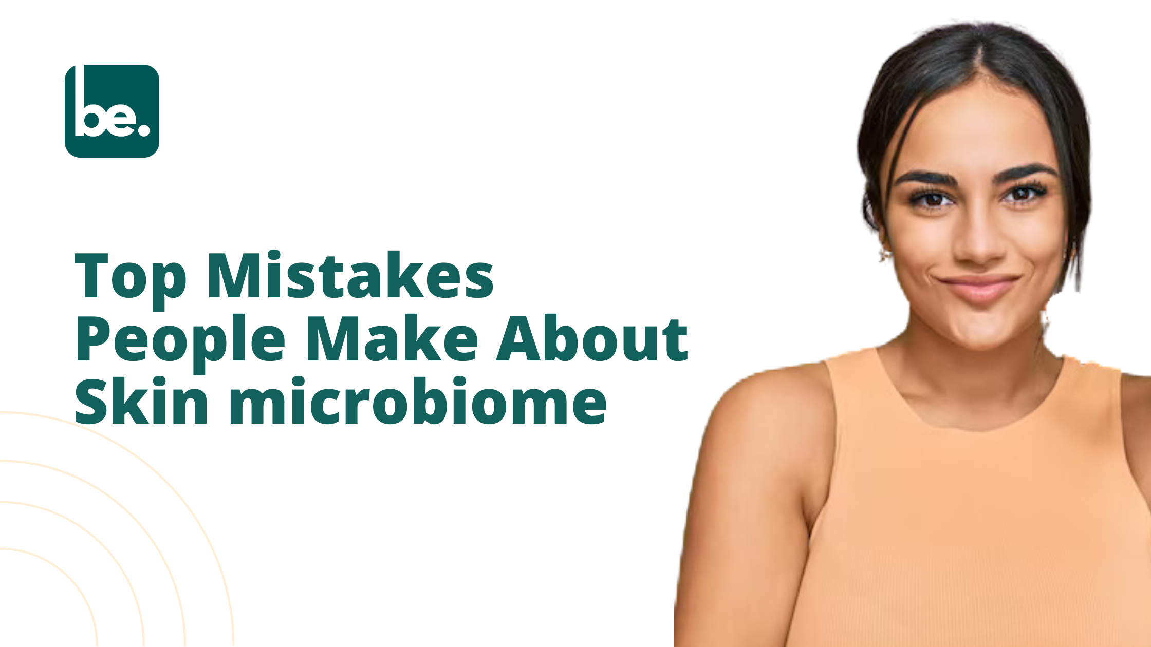 Top Mistakes People Make About Skin microbiome