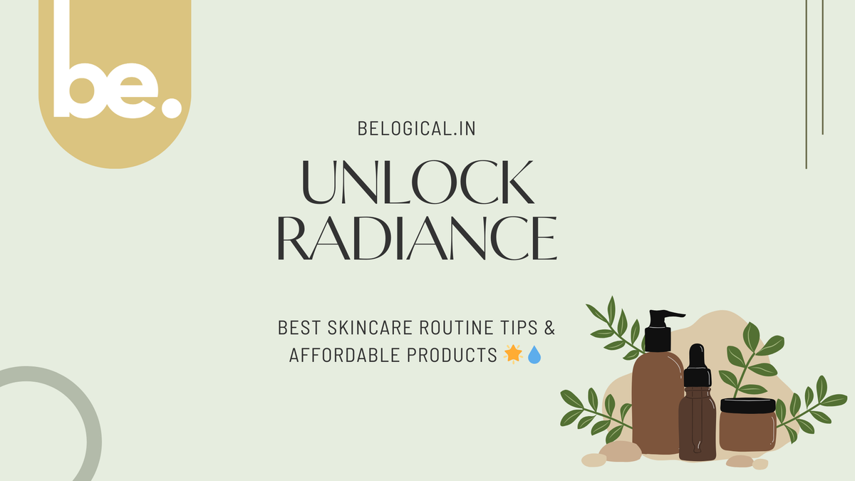 Best Skincare Routine for Glowing Skin: Tips and Products - Belogical ...