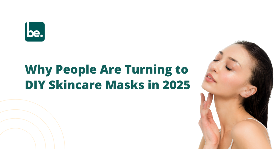 Why People Are Turning to DIY Skincare Masks in 2025