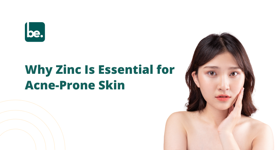 Why Zinc Is Essential for Acne-Prone Skin
